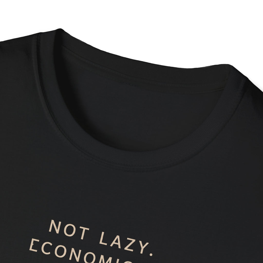 Not Lazy. Economical T-Shirt