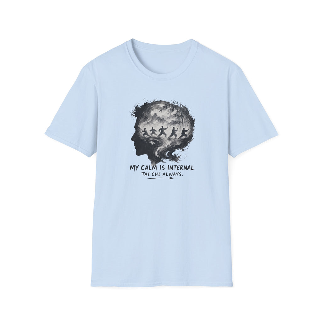 My Calm is Internal T-Shirt
