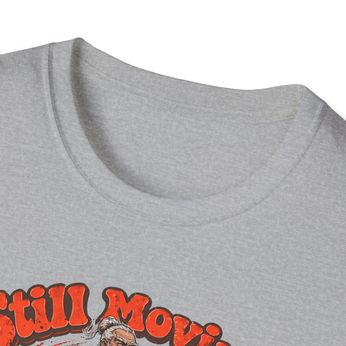 Still Moving Your Joints at 90 T-Shirt