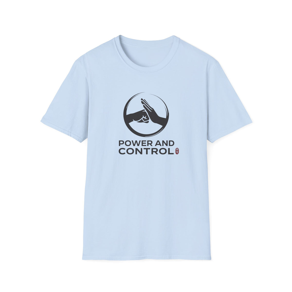 Power and Control T-Shirt
