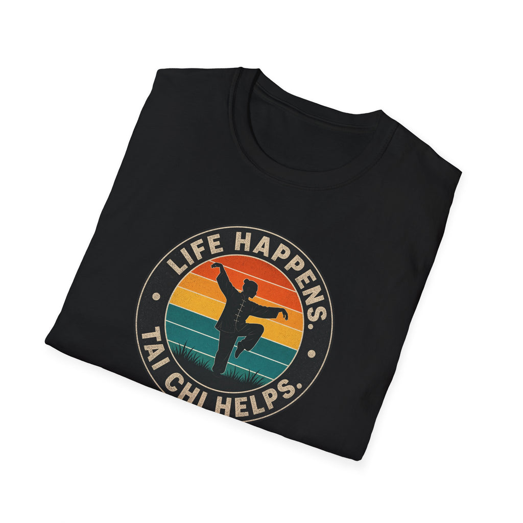 Life Happens Tai Chi Helps Circle T-Shirt