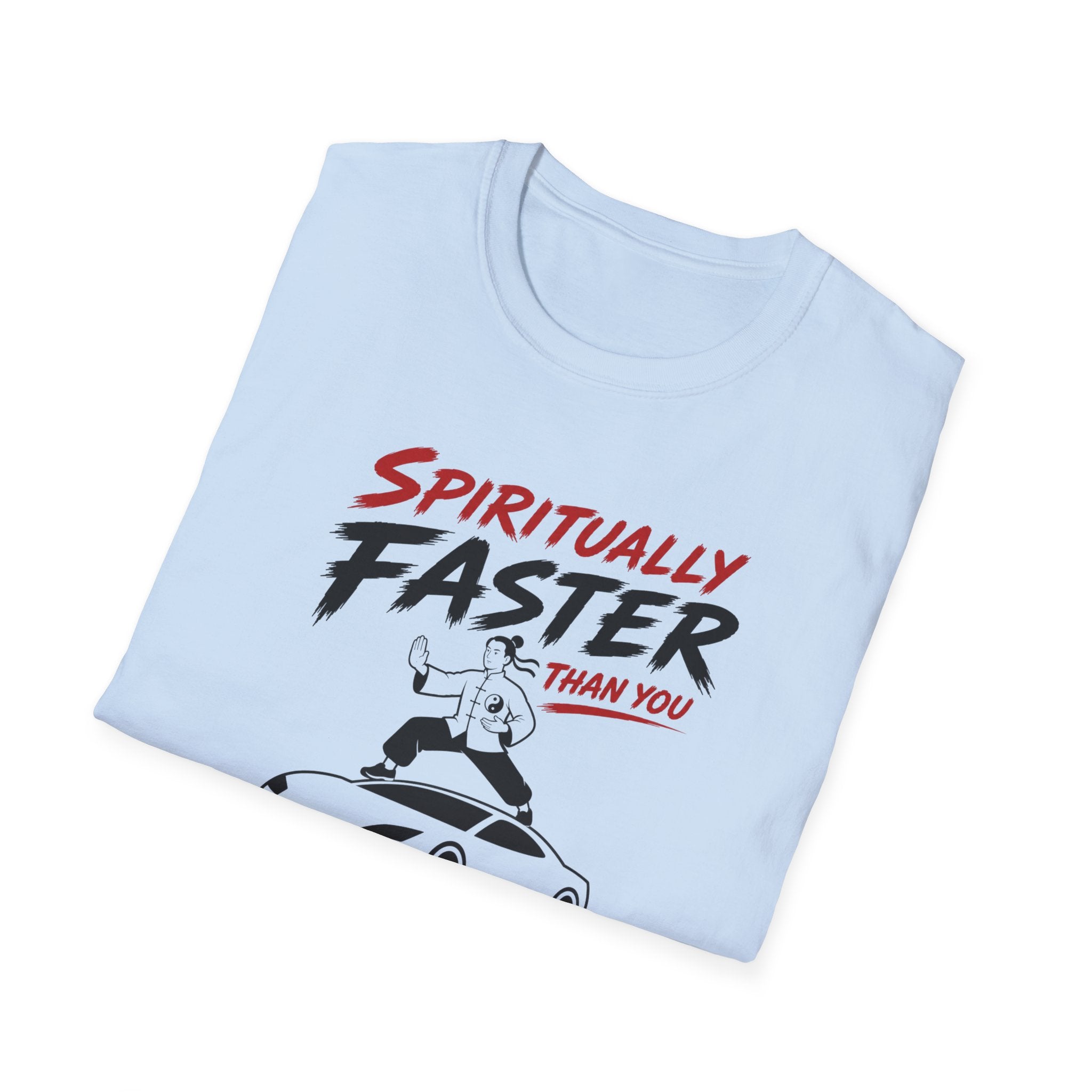 Spiritually Faster Than You T-Shirt