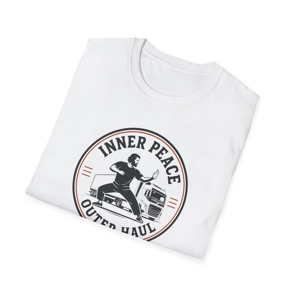 Inner Peace Outer Haul T-Shirt