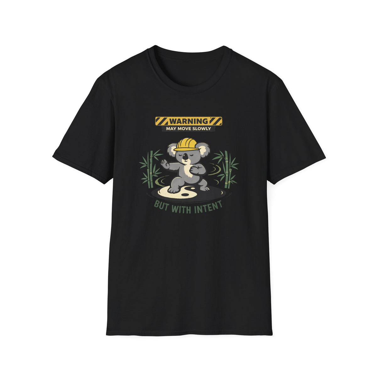May Move Slowly But With Intent T-Shirt