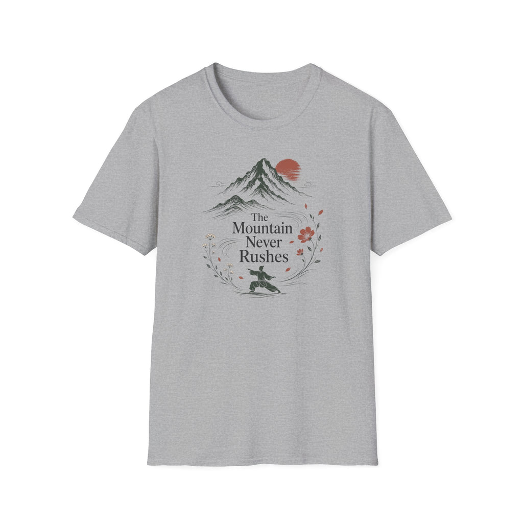 The Mountain Never Rushes T-Shirt