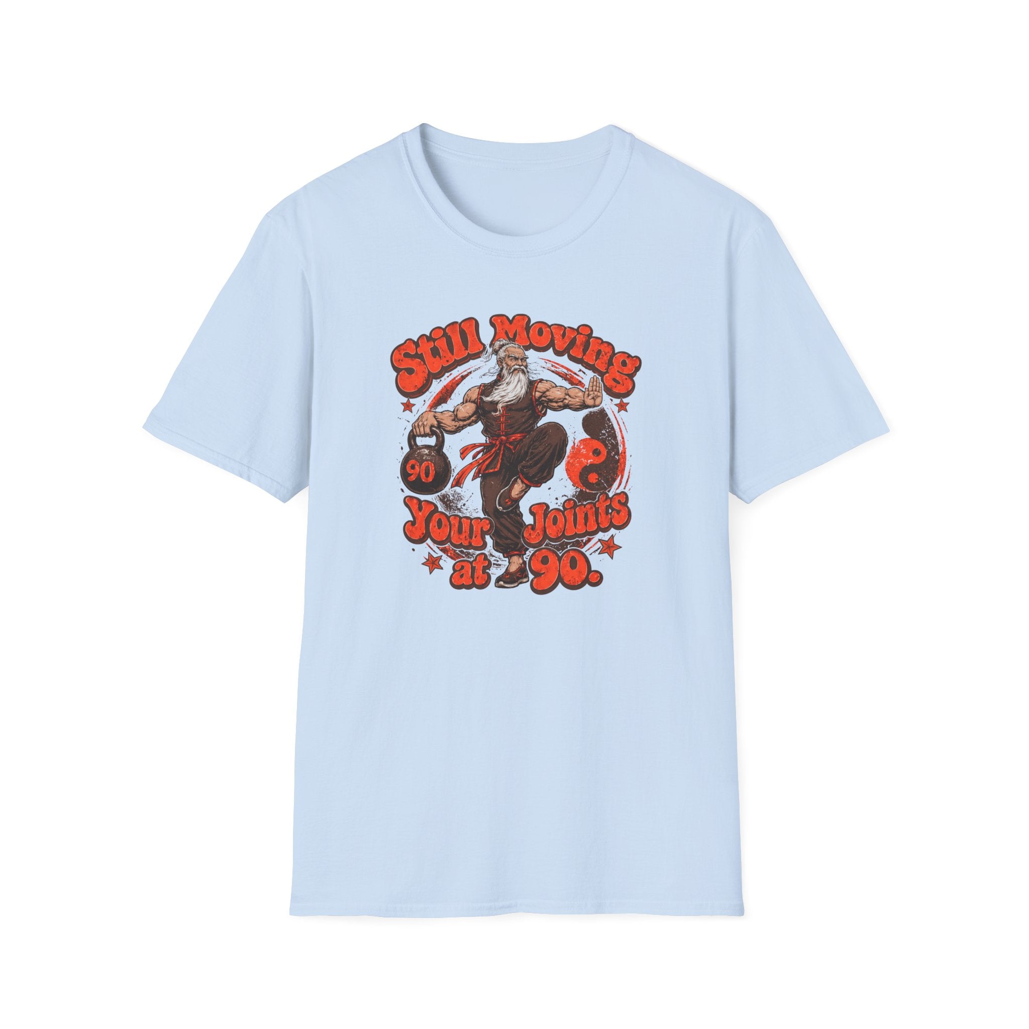 Still Moving Your Joints at 90 T-Shirt